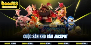 Cuộc Săn Kho Báu Jackpot - Cơ Hội Đổi Đời Cùng Good88