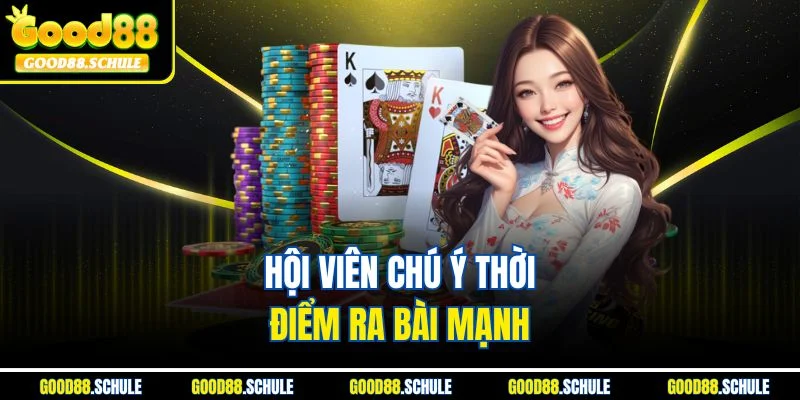 Hội viên chú ý thời điểm ra bài mạnh 