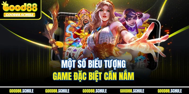 Một số biểu tượng game đặc biệt cần nắm 